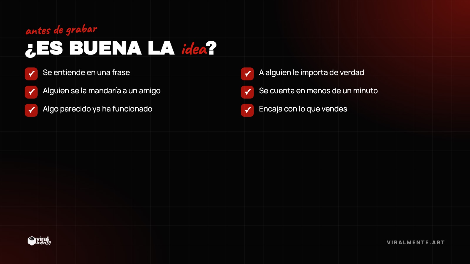 ¿Es buena la idea? — antes de grabar